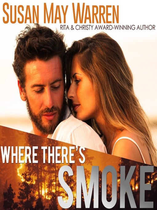 Title details for Where There's Smoke by Susan May Warren - Available